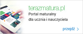 terazmatura.pl - portal maturalny dla ucznia i nauczyciela. Przejdź...